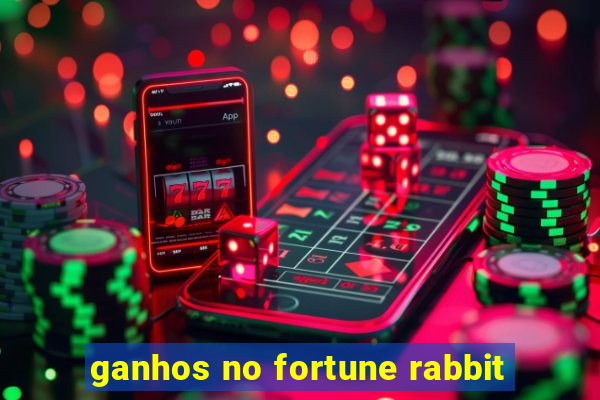 ganhos no fortune rabbit